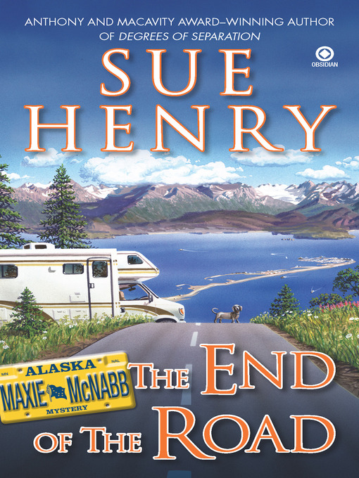 Title details for The End of The Road by Sue Henry - Available